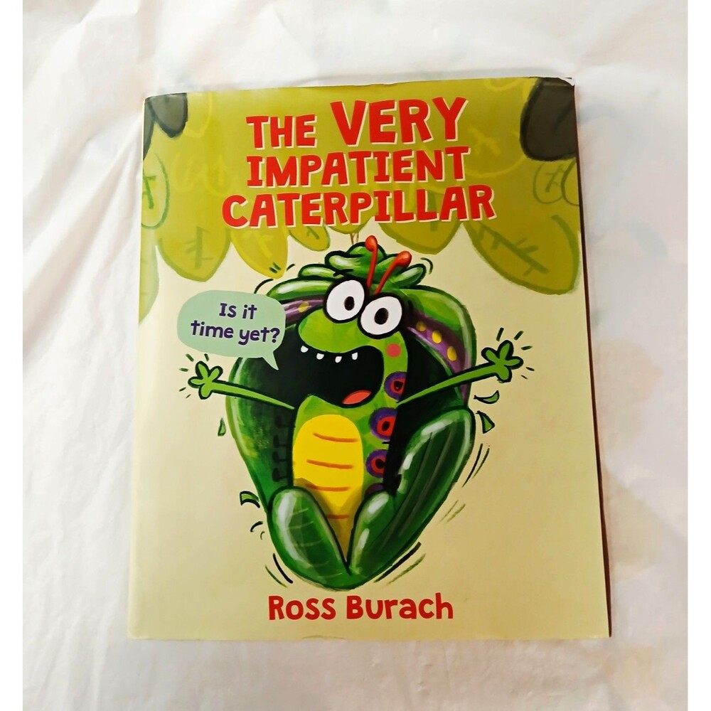 Scholastic Press The Very Impatient Caterpillar Ross Burach HC Illus 2019